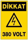 dikkat 380 volt ikaz ve uyarı levhası