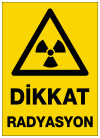 dikkat radyasyon ikaz ve uyarı levhası