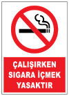 çalışırken sigara içmek yasaktır ikaz ve uyarı levhası