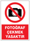 fotoğraf çekmek yasaktır ikaz ve uyarı levhası