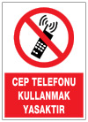 cep telefonu kullanmak yasaktır ikaz ve uyarı levhası