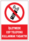 işletmede cep telefonu kullanmak yasaktır ikaz ve uyarı levhası