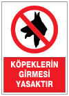 köpeklerin girmesi yasaktır ikaz ve uyarı levhası