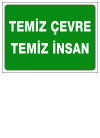 temiz çevre temiz insan ikaz ve uyarı levhası