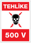 tehlike 500 volt ikaz ve uyarı levhası