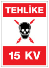 tehlike 15 kv ikaz ve uyarı levhası