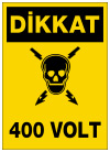 dikkat 400 volt ikaz ve uyarı levhası