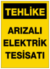 tehlike arızalı elektrik tesisatı ikaz ve uyarı levhası