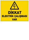 dikkat elektrik çalışması var ikaz ve uyarı levhası