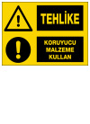 tehlike koruyucu malzeme kullan ikaz ve uyarı levhası