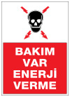 bakım var enerji verme ikaz ve uyarı levhası