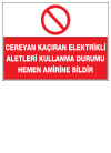 cereyan kaçıran elektrikli aletleri kullanma durumu hemen amirine bildir ikaz ve uyarı levhası