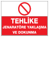 tehlike jeneratöre yaklaşma ve dokunma ikaz ve uyarı levhası