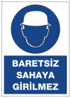 baretsiz sahaya girilmez uyarı levhası