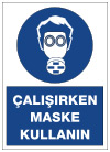 çalışırken maske kullan uyarı levhası