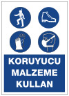 koruyucu malzeme kullan uyarı levhası