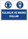 kulaklık ve maske kullan uyarı levhası