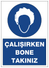 çalışırken bone takınız uyarı levhası