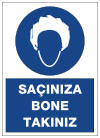 saçınıza bone takınız uyarı levhası