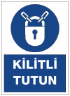 kilitli tutun ikaz levhası
