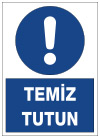 temiz tutun uyarı levhası