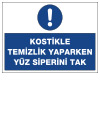 kostikle temizlik yaparken yüz siperini tak uyarı levhası
