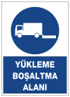 yükleme boşaltma alanı uyarı levhası
