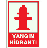fosforlu fotolümen yangınla mücadele yangın tüpü yangın dolabı ikaz ve uyarı levhası