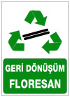 geri dönüşüm floresan ikaz ve uyarı levhası