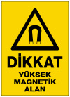 dikkat yüksek magnetik alan ikaz ve uyarı levhası