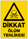 dikkat ölüm tehlikesi ikaz ve uyarı levhası