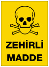 zehirli madde ikaz ve uyarı levhası
