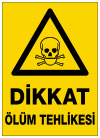 dikkat ölüm tehlikesi ikaz ve uyarı levhası