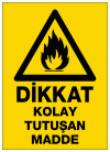 dikkat kolay tutuşan madde ikaz ve uyarı levhası