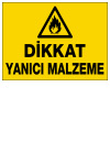dikkat yanıcı malzeme ikaz ve uyarı levhası