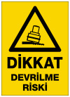 dikkat devrilme riski ikaz ve uyarı levhası