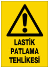 lastik patlama tehlikesi ikaz ve uyarı levhası