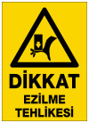 dikkat ezilme tehlikesi ikaz ve uyarı levhası