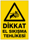 dikkat el sıkışma tehlikesi ikaz ve uyarı levhası