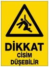 dikkat cisim düşebilir ikaz ve uyarı levhası