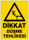 dikkat düşme tehlikesi ikaz ve uyarı levhası