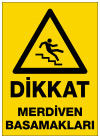 dikkat merdiven basamakları ikaz ve uyarı levhası