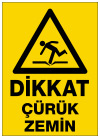 dikkat çürük zemin ikaz ve uyarı levhası