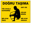 doğru taşıma talimatı ikaz ve uyarı levhası