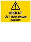 dikkat cilt temasından kaçının ikaz ve uyarı levhası