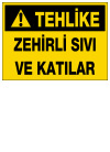 tehlike zehirli sıvı ve katılar ikaz ve uyarı levhası