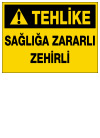 tehlike sağlığa zararlı zehirli ikaz ve uyarı levhası