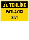 tehlike patlayıcı sıvı ikaz ve uyarı levhası