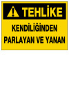 tehlike kendiliğinden parlayan ve yanan ikaz ve uyarı levhası