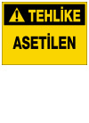tehlike asetilen ikaz ve uyarı levhası